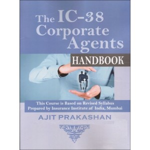 Ajit Prakashan's IC-38 Corporate Agents Handbook by Insurance Institute of India